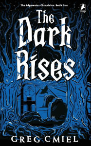 Title: The Dark Rises, Author: Greg Cmiel