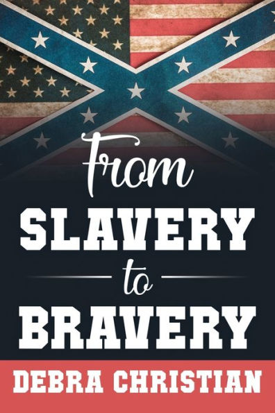 From Slavery to Bravery