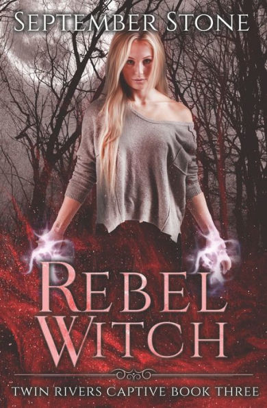 Rebel Witch: A Reverse Harem Urban Fantasy Adventure