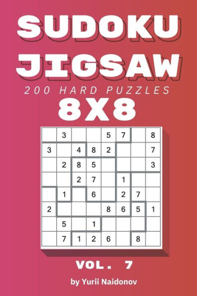 Sudoku Jigsaw: 200 Hard Puzzles 8x8 vol. 7
