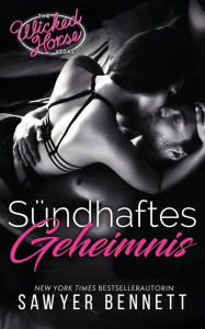 Title: Sündhaftes Geheimnis: Wicked Horse Vegas, Buch Acht, Author: Sawyer Bennett