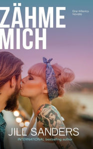 Title: Zï¿½hme mich, Author: Jill Sanders