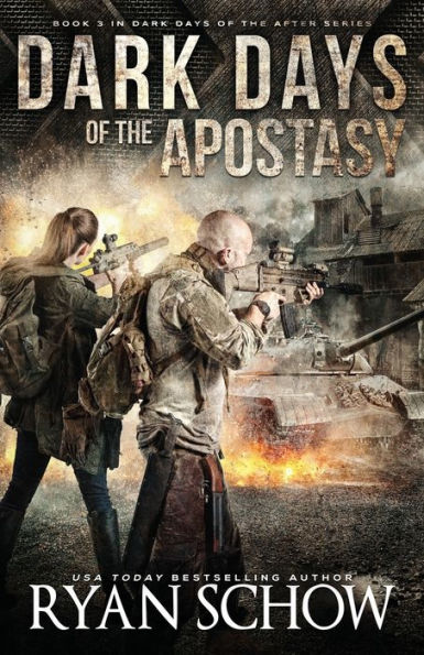 Dark Days of the Apostasy: A Post-Apocalyptic EMP Survival Thriller