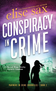 Title: Conspiracy in Crime, Author: Elise Sax