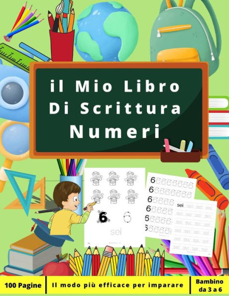 il Mio Libro Di Scrittura Numeri: Libro di attività per bambini a partire da 3 anni - Insegnate ai vostri bambini a scrivere i numeri - Vacanze
