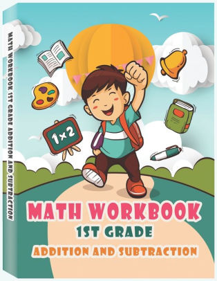 Grade Math Workbook 1st Grade - Addition and Subtraction: Learn Basic ...