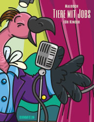 Title: Malbuch Tiere mit Jobs für Kinder, Author: Nick Snels