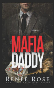 Title: Mafia Daddy: Vom Silberlöffel zur Silberschnalle, Author: Renee Rose