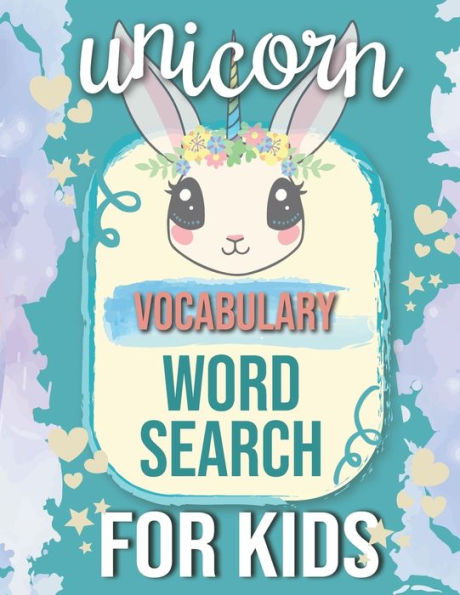 UNICORNS VOCABULARY WORD SEARCH FOR KIDS: Sight Words Word Search Puzzles For Kids With High Frequency Words Activity Book For Pre-K Kindergarten 1st 2nd 3rd Grade And Nouns