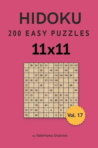Hidoku: 200 Easy Puzzles 11x11 vol. 17