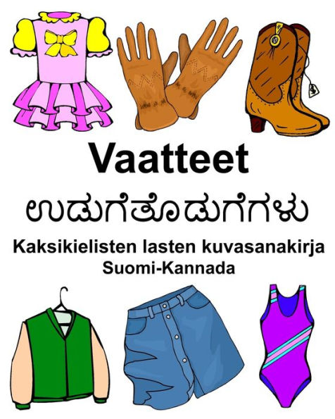 Suomi-Kannada Vaatteet Kaksikielisten lasten kuvasanakirja