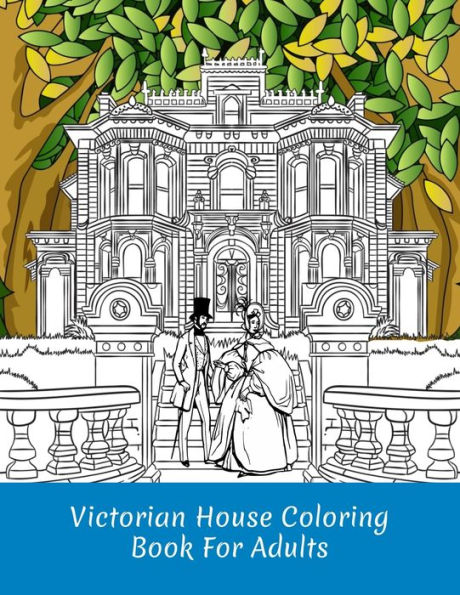 Victorian House Coloring Book For Adults: Creative Relaxing Illustrations with Inspirational and Humourous Social Distancing Quotes