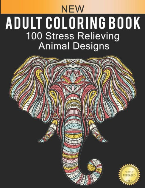 ADULT COLORING BOOK: 100 Stress Relieving Animal Designs by Pixel Birds ...