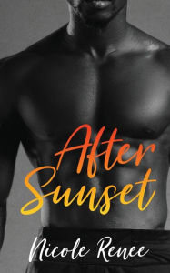 Title: After Sunset, Author: Nicole Renee