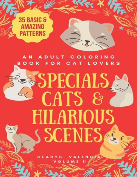 An adult Coloring Book for Cat Lovers Specials Cats & Hilarious Scenes: 35 Basic & Amazing Patterns