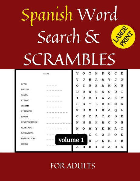 Spanish Word Search and Scrambles for adults: Large print (Sopas de Letras en Español) (Volume 1) (Spanish Edition)