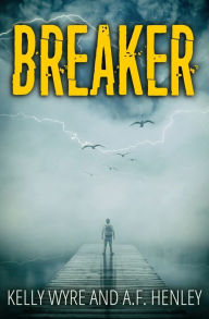 Title: Breaker, Author: A.F. Henley