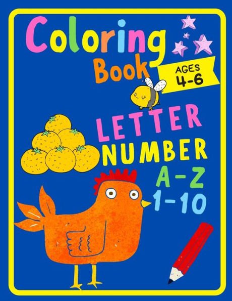 Coloring book letter A-Z Number 1-10: Fun with Numbers, Letters, Animals Easy and Big Coloring Books for Toddlers Kids Ages 2-4, 4-6, Boys, Girls, Fun Early Learning (Kids coloring activity books)