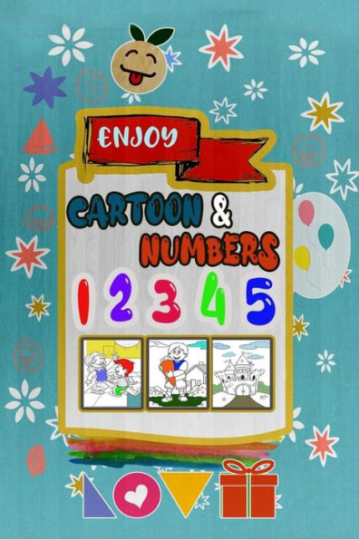 Enjoy: : Cartoon & Numbers : Coloring Book For Adults (Great Gift for Boys & Girls, Ages 4-8)