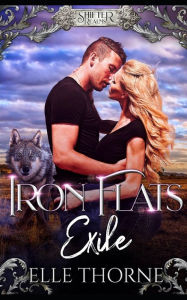 Title: Iron Flats Exile, Author: Elle Thorne
