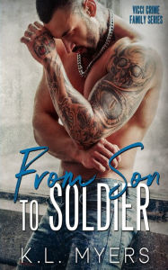 Title: From Son to Soldier, Author: K. L. Myers