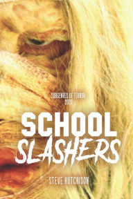 Title: School Slashers, Author: Steve Hutchison