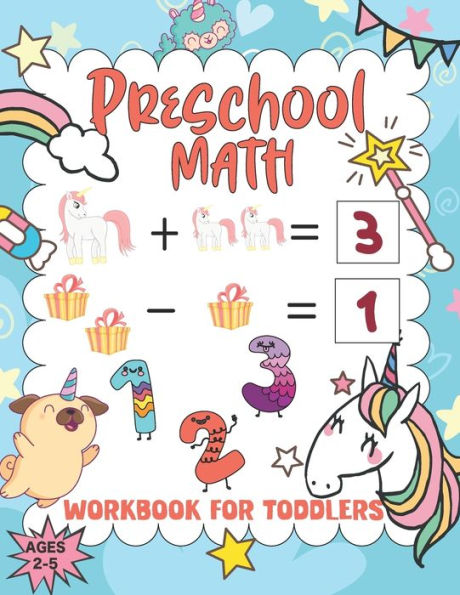 Preschool math workbook for toddlers ages 2-5: Workbook For Tracing Numbers And Learning Math For Kindergarten And Preschool Kids Learning To Write and Count (Number Tracing workbook)
