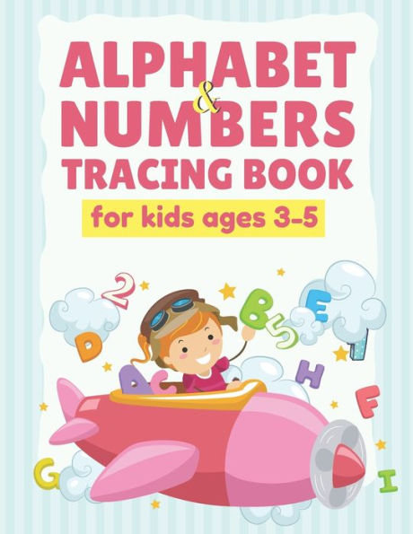 Alphabet and Number Tracing Books for Kids ages 3-5: Trace Letters and Numbers Practice Handwriting Workbook for Preschool Kindergarten including coloring animals and shapes 1-10 tracing numbers , A to Z letters (tracing activity book for first learning)