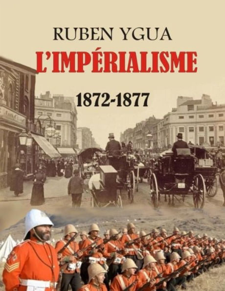 L'IMPÉRIALISME: 1872-1877