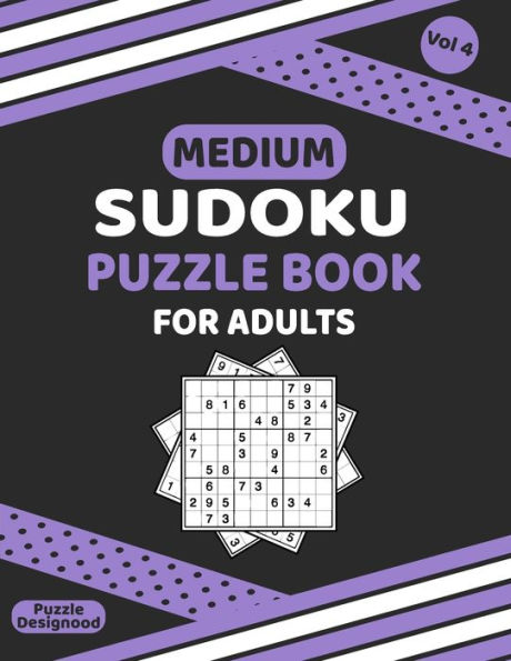 Medium Sudoku Puzzle Book For Adults Vol 4: 320 Extra Large Print Medium Sudoku Relax And Solve Puzzles With Solutions for Keeping Your Brain Active & Healthy