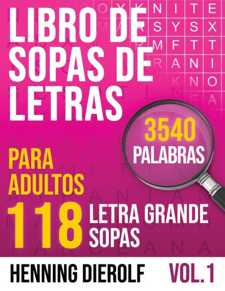 Libro de SOPAS DE LETRAS para Adultos con 118 Sopas de Letras: Experimenta la clásica alegría de las sopas de letras clásicas