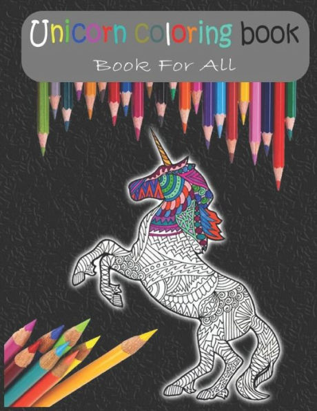 Unicorn coloring book A coloring book for all: 8,5x11 inch 21,5x27,94 cm 42 pages Magical Unicorns coloring book
