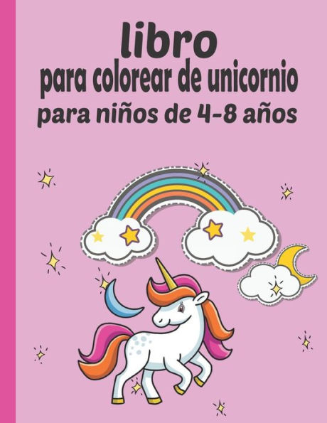 libro para colorear de unicornio para niños de 4-8 años: libro de actividades para el hogar o el viaje. Mi primera gran página de unicornios (Mi primer gran libro para colorear)