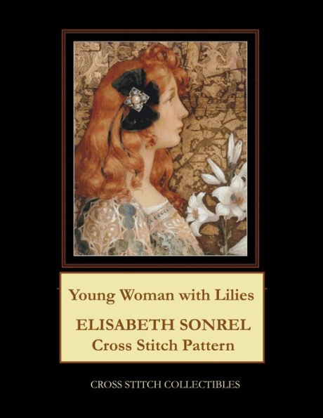 Young Woman with Lilies: Elisabeth Sonrel Cross Stitch Pattern