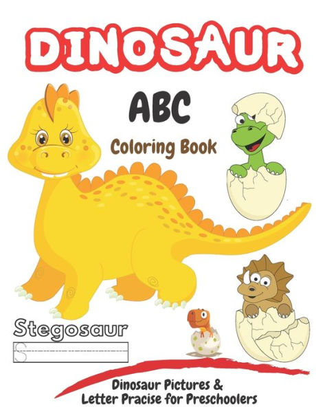 Dinosaur ABC Coloring Book: Activity Book for Kids, Dinosaur Pictures & Letter Tracing Pracise for Preschoolers