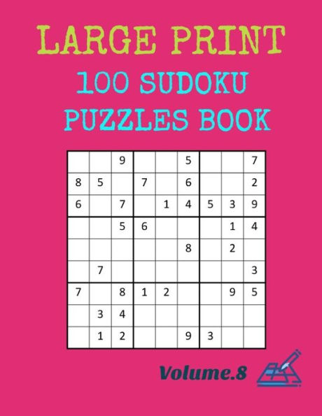 Large Print 100 Sudoku Puzzles Book: Volume.8