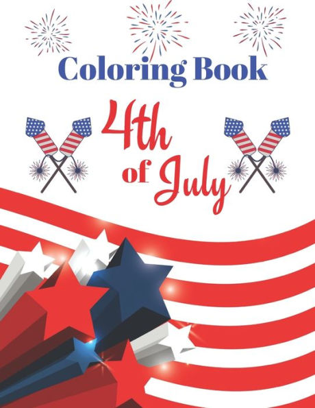 Coloring Book 4th of July: Fourth Of July Coloring Notebook Gift