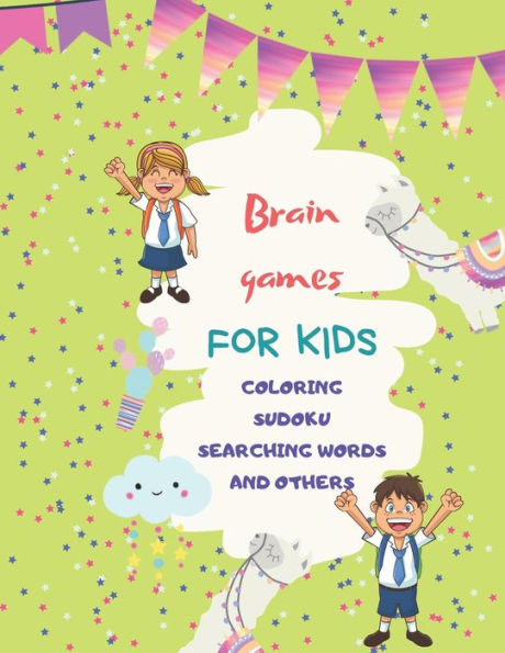 Brain games for kids coloring sudoku searching words and others: Worksheet, activity notebook - 8,5x11 - 40 pages