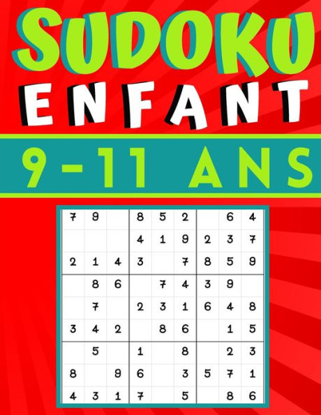 Sudoku enfant - Ans: jeux pour jouer en famille, 200 grilles niveau facile avec instructions et solutions