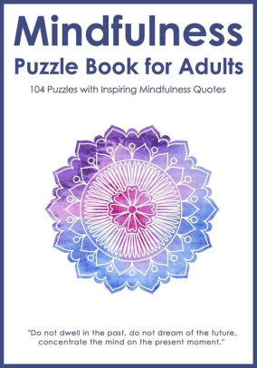 Mindfulness Puzzle Book for Adults: Mixed Activity Puzzlebook 104 ...