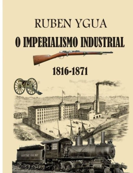 O IMPERIALISMO INDUSTRIAL