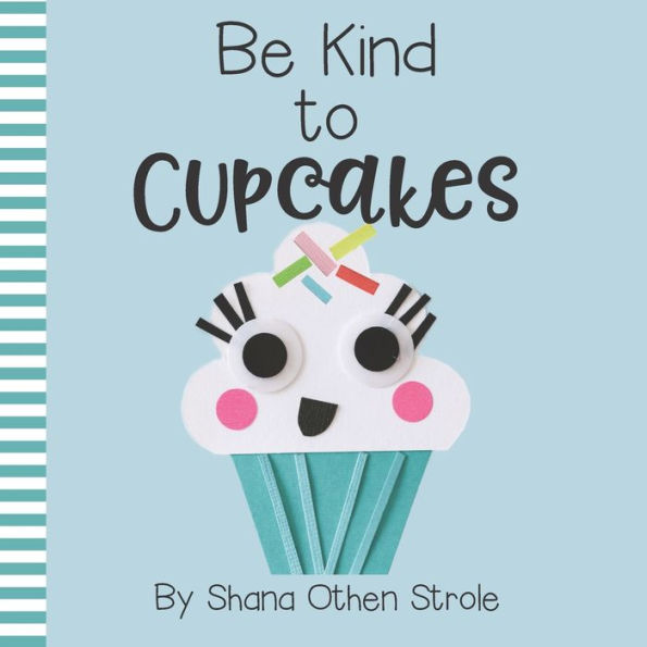 Be Kind to Cupcakes!