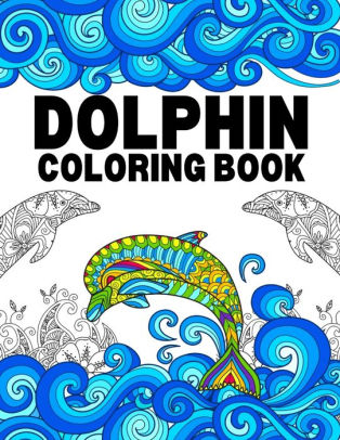 Download Dolphin Coloring Book Journal Notebook Gifts For Men And Women By Dharma Hamid Paperback Barnes Noble