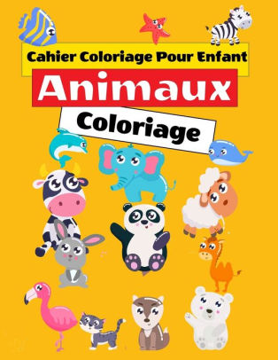 Cahier Coloriage Pour Enfant Animaux A Colorier Livres D Activites Pour Enfants De 2 A 4