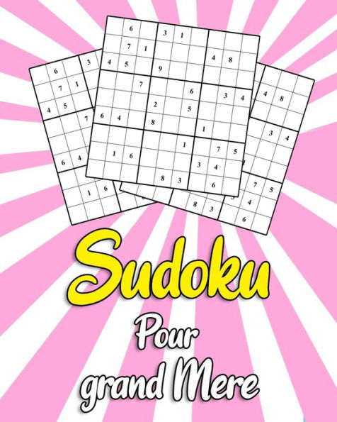 Sudoku Pour Grand Mere: 100 pages Sudoku pour Grand Mere avec Solutions Idée Cadeau Original