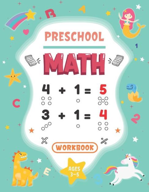 Preschool Math Workbook: Kindergarten Activity Book Ages 3-5, Practice ...