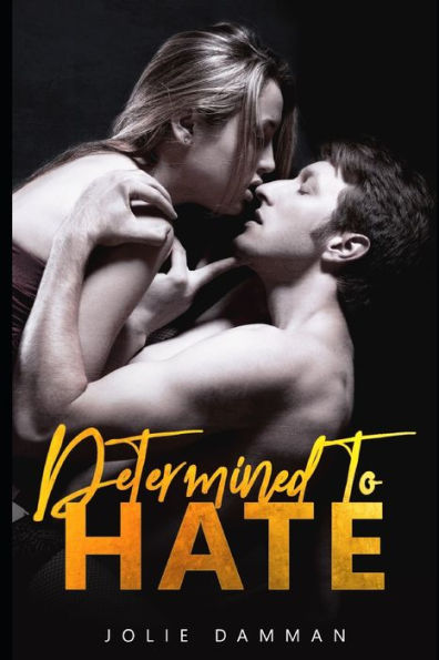 Determined to Hate: A Dark Mafia Captive Romance