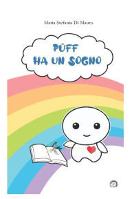 Title: Puff ha un Sogno, Author: Maria Stefania Di Mauro