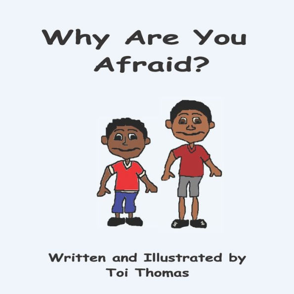 Why Are You Afraid?