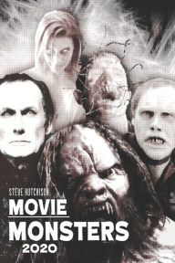Title: Movie Monsters 2020, Author: Steve Hutchison